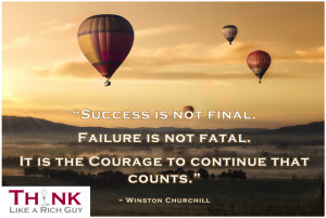 Success is not final, failure is not fatal. It is the courage to continue that counts. - Winston Churchill